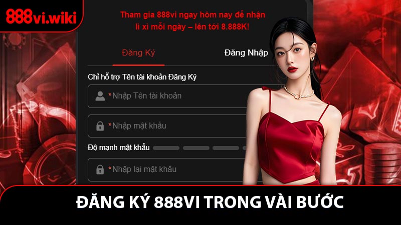 Đăng Ký 888VI Trong Vài Bước - Tham Gia Nhanh Hôm Nay
