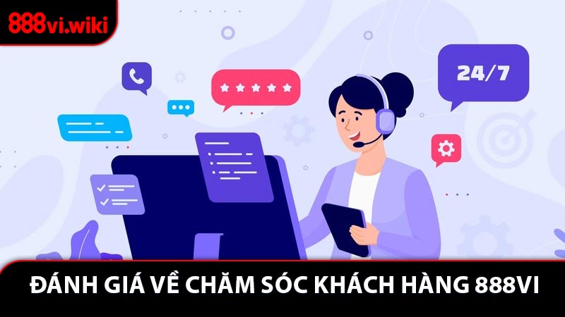 Đánh giá về dịch vụ chăm sóc khách hàng 888VI