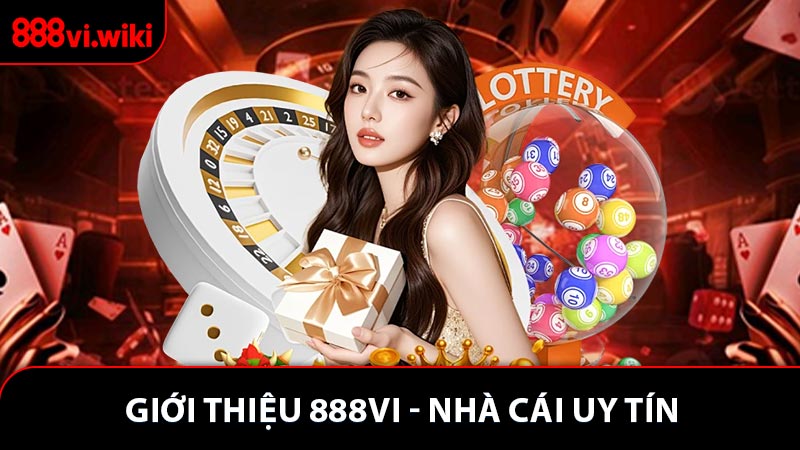 Giới Thiệu 888vi Nhà Cái Cá Cược Uy Tín