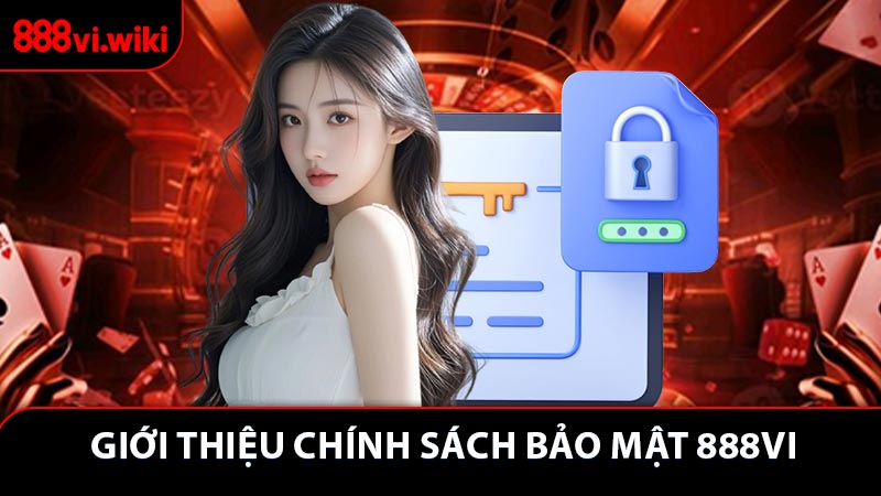 Giới thiệu Chính Sách Bảo Mật 888VI